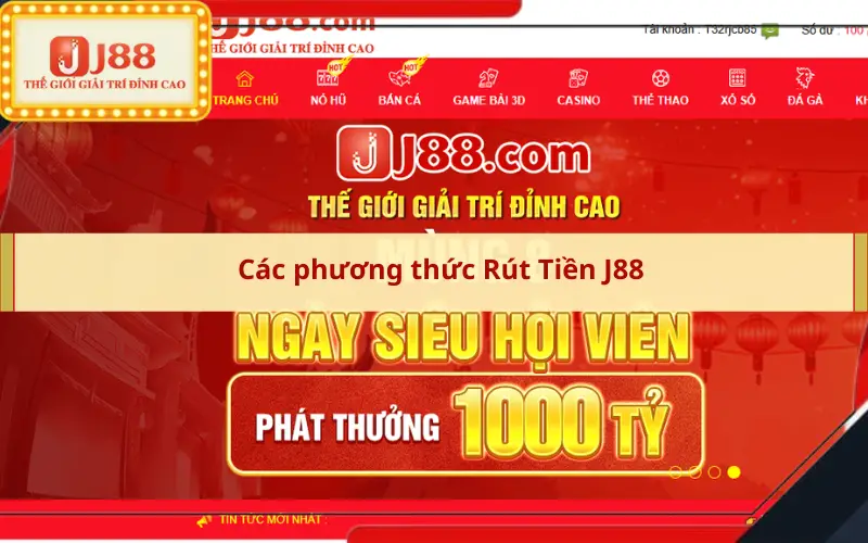 Các phương thức Rút Tiền J88