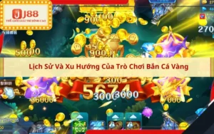 Lịch Sử Và Xu Hướng Của Trò Chơi Bắn Cá Vàng