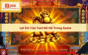 Lợi Ích Của Tool Nổ Hũ Trong Game