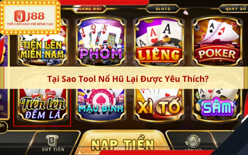 Tại Sao Tool Nổ Hũ Lại Được Yêu Thích?