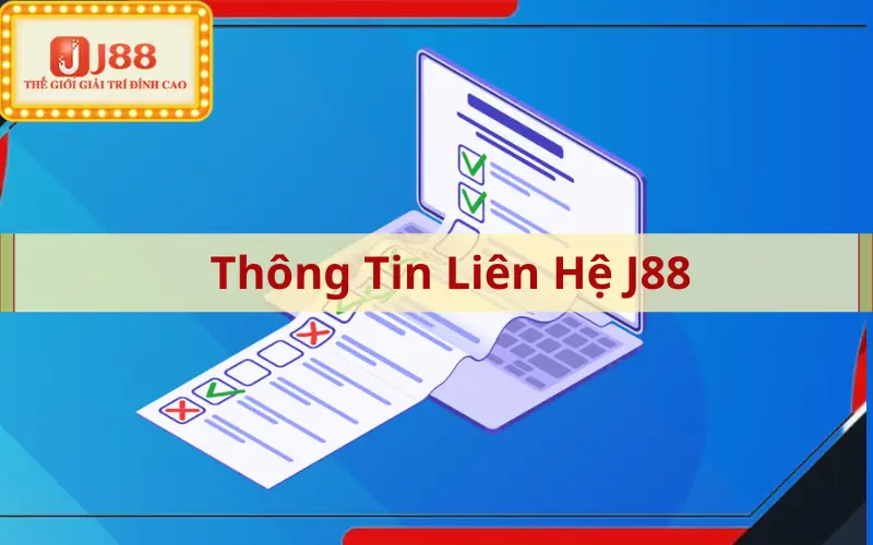 Thông Tin Liên Hệ J88