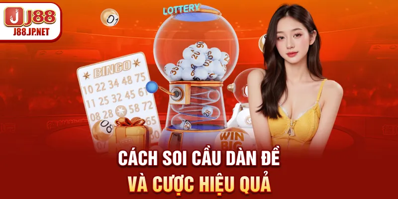 Cách soi cầu dàn đề và cược hiệu quả