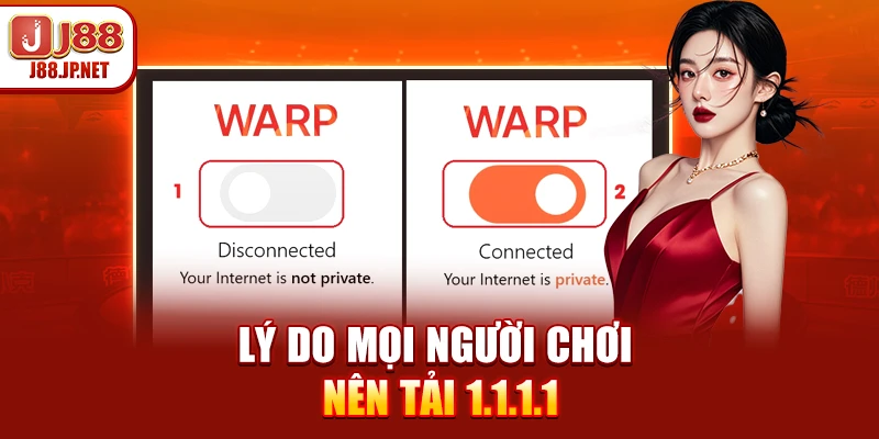 Lý do mọi người chơi nên tải 1.1.1.1