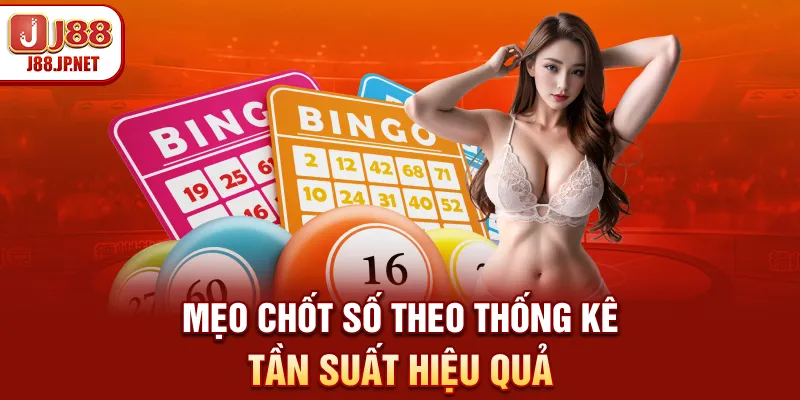 Mẹo chốt số theo thống kê tần suất hiệu quả