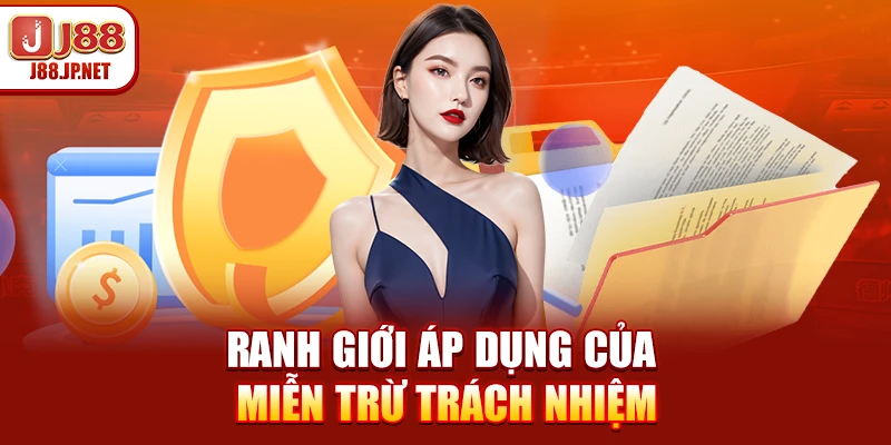 Ranh giới áp dụng của miễn trừ trách nhiệm