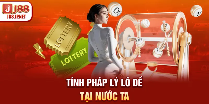 Tính pháp lý lô đề tại nước ta